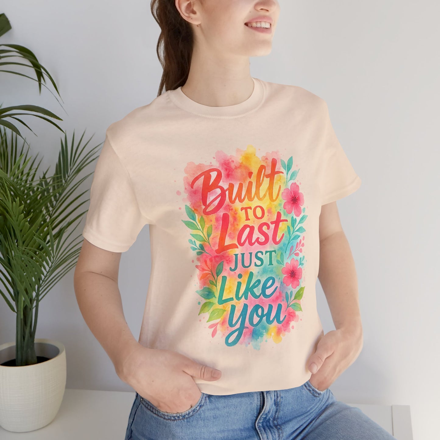 Women's Motivational T-Shirt – Positive Message Shirt - Lightweight fabric Tee - "Built to Last Just Like You" Tee
