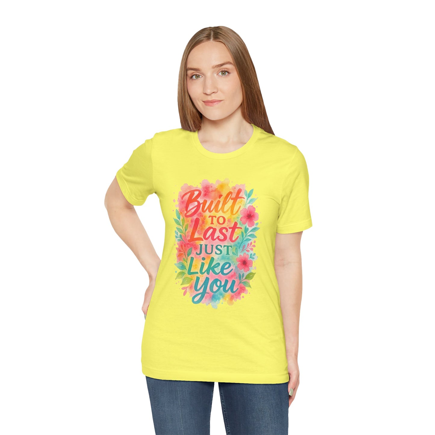 Women's Motivational T-Shirt – Positive Message Shirt - Lightweight fabric Tee - "Built to Last Just Like You" Tee