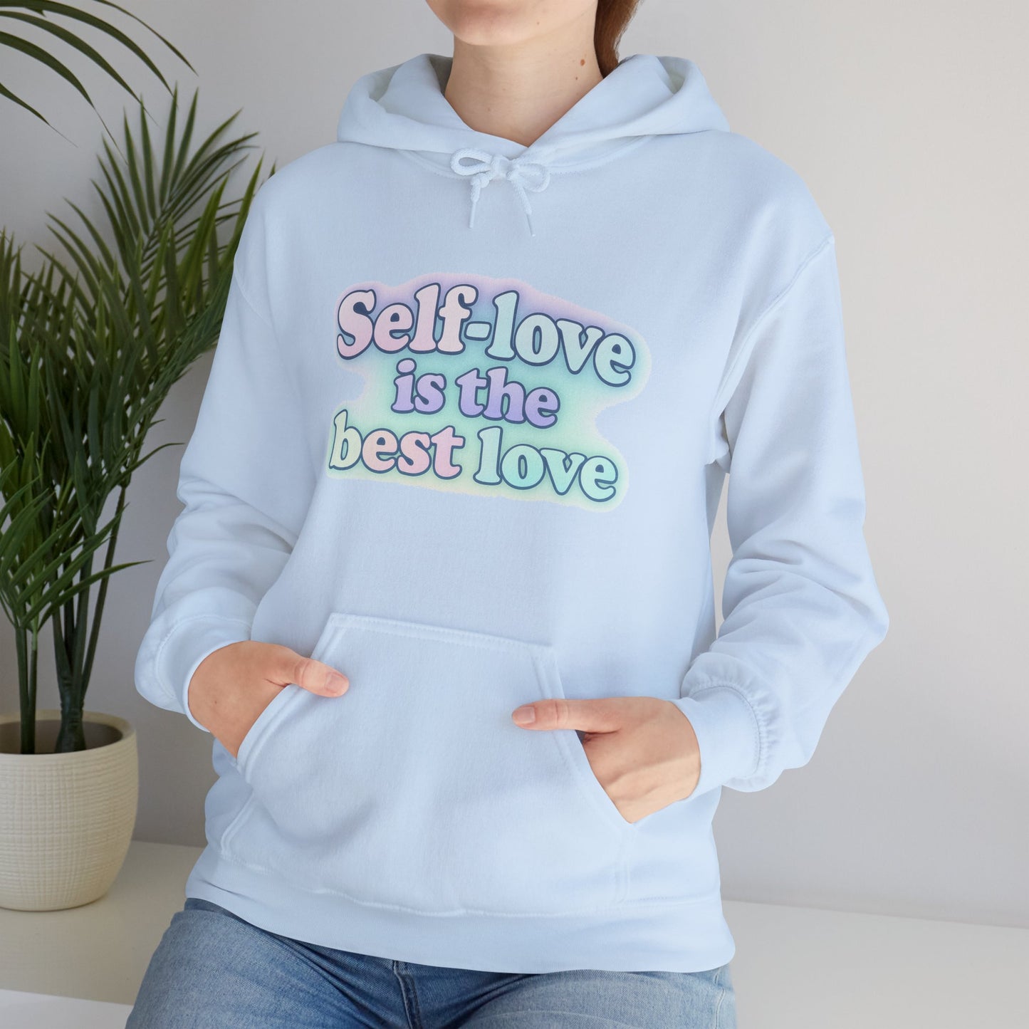 Self-Love Hoodie - Self-Care Gift - Motivational Hooded Sweatshirt - Inspirational Fashion - Engagement Gift Idea