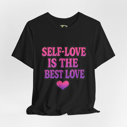 Self-Love T-Shirt -  Lightweight fabric Tee - Engagement gift idea