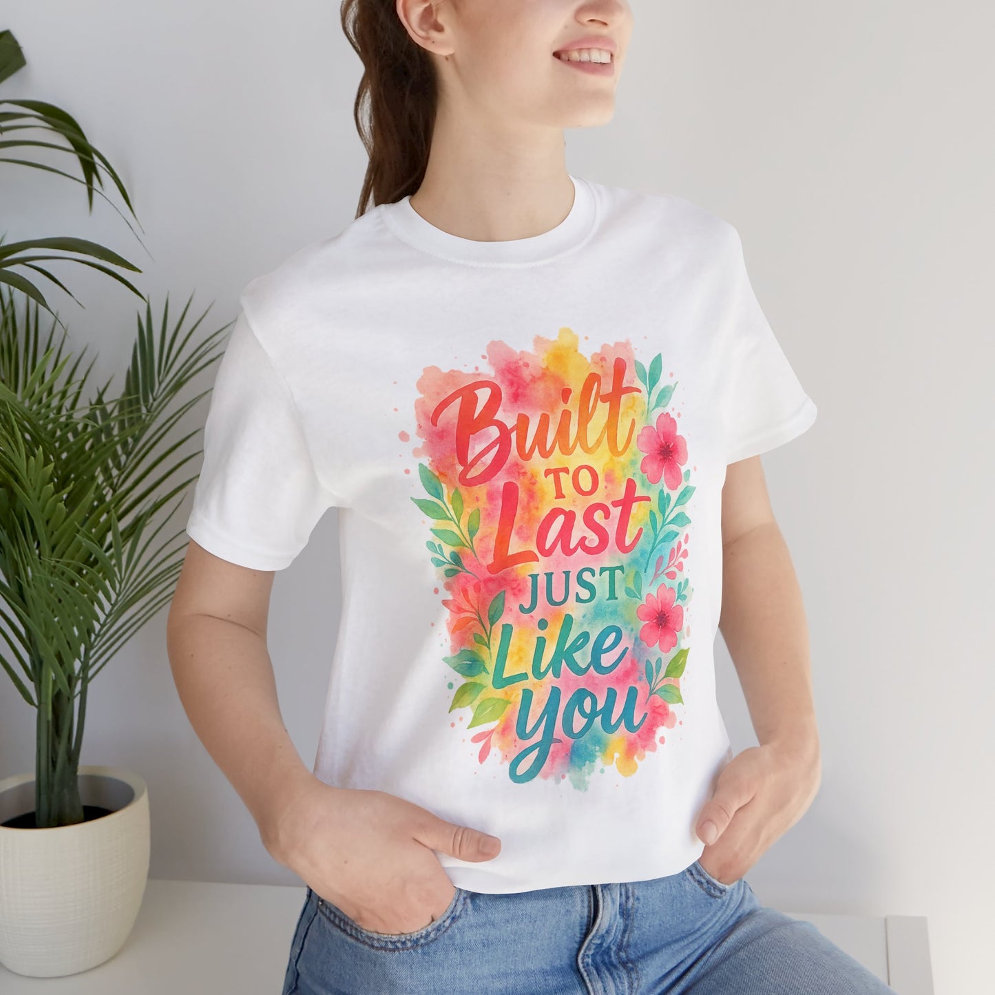 Women's Motivational T-Shirt – Positive Message Shirt - Lightweight fabric Tee - "Built to Last Just Like You" Tee
