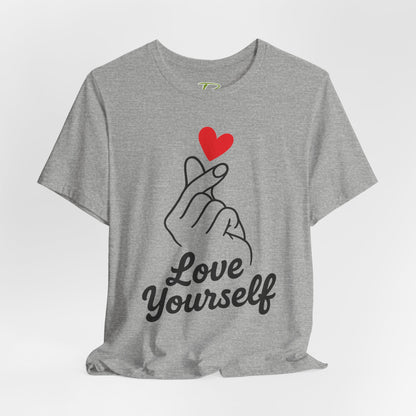 Love Yourself T-Shirt - Self Love Tee - Motivational Shirt for Self-Care