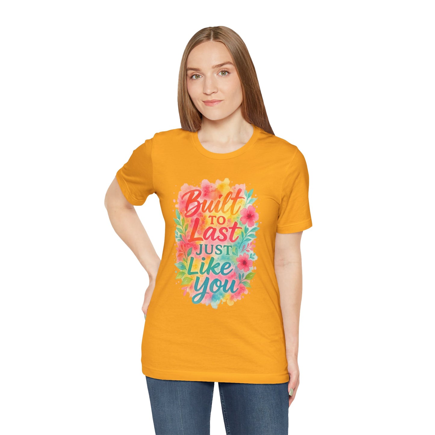 Women's Motivational T-Shirt – Positive Message Shirt - Lightweight fabric Tee - "Built to Last Just Like You" Tee