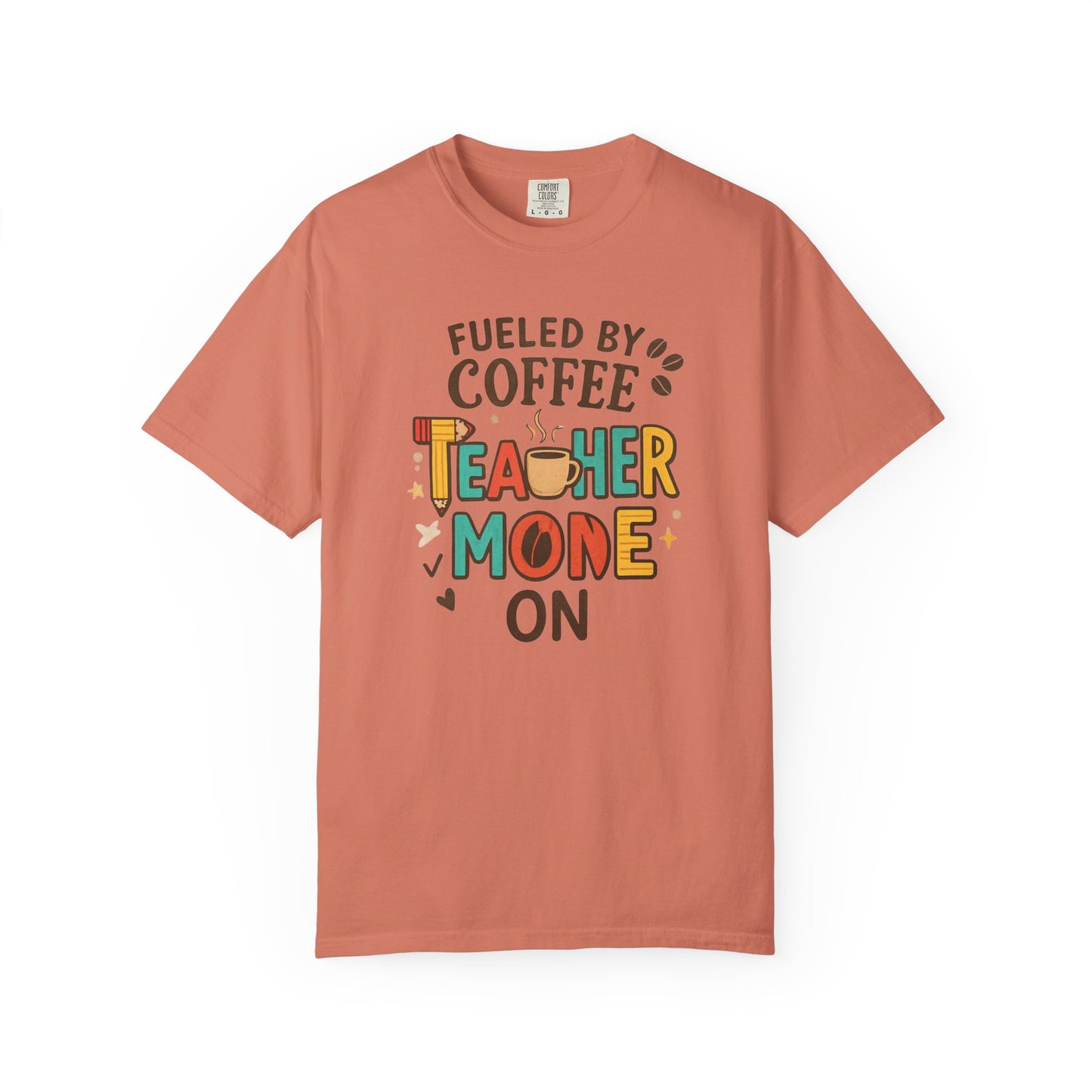 Teacher Coffee T-Shirt | Funny Unisex Teaching Tee | Unisex Back to School Tee