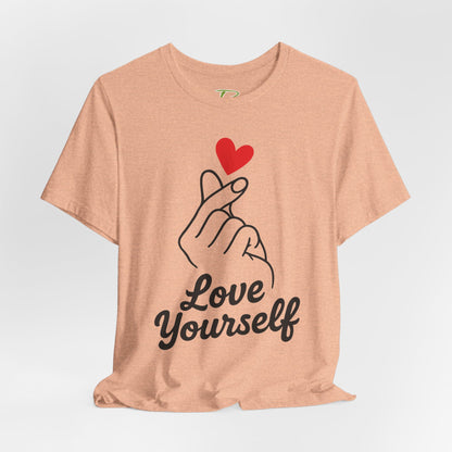 Love Yourself T-Shirt - Self Love Tee - Motivational Shirt for Self-Care