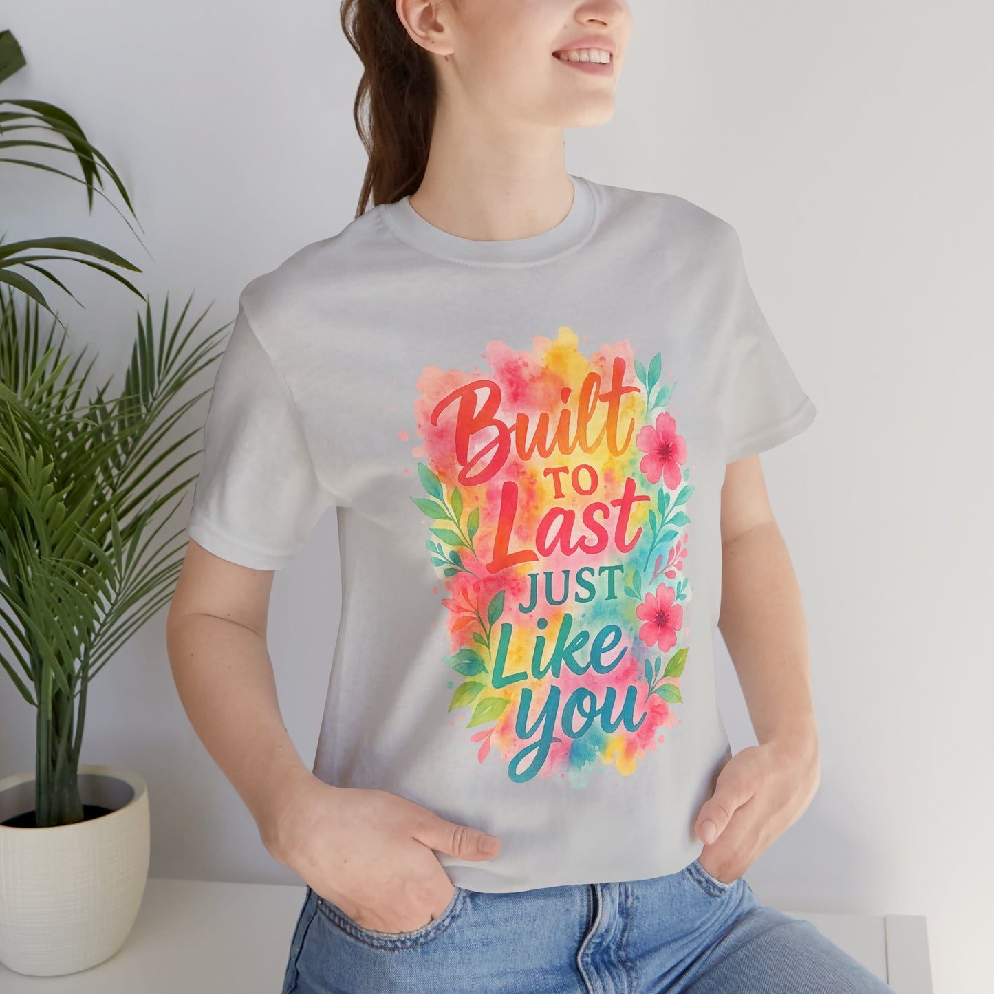 Women's Motivational T-Shirt – Positive Message Shirt - Lightweight fabric Tee - "Built to Last Just Like You" Tee