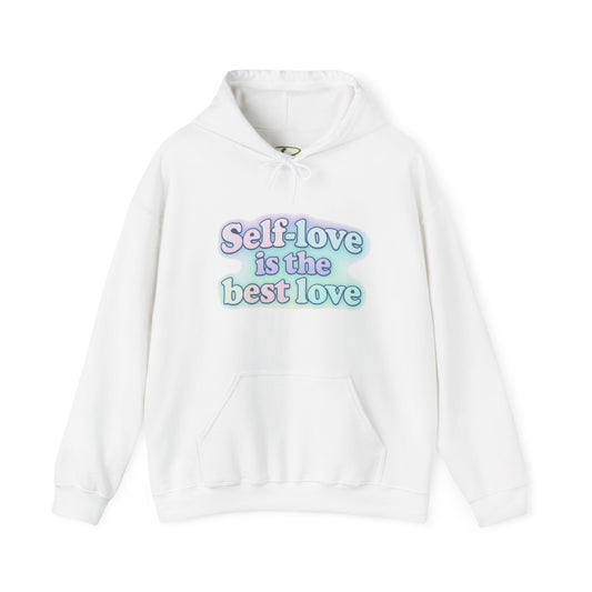 Self-Love Hoodie - Self-Care Gift - Motivational Hooded Sweatshirt - Inspirational Fashion - Engagement Gift Idea